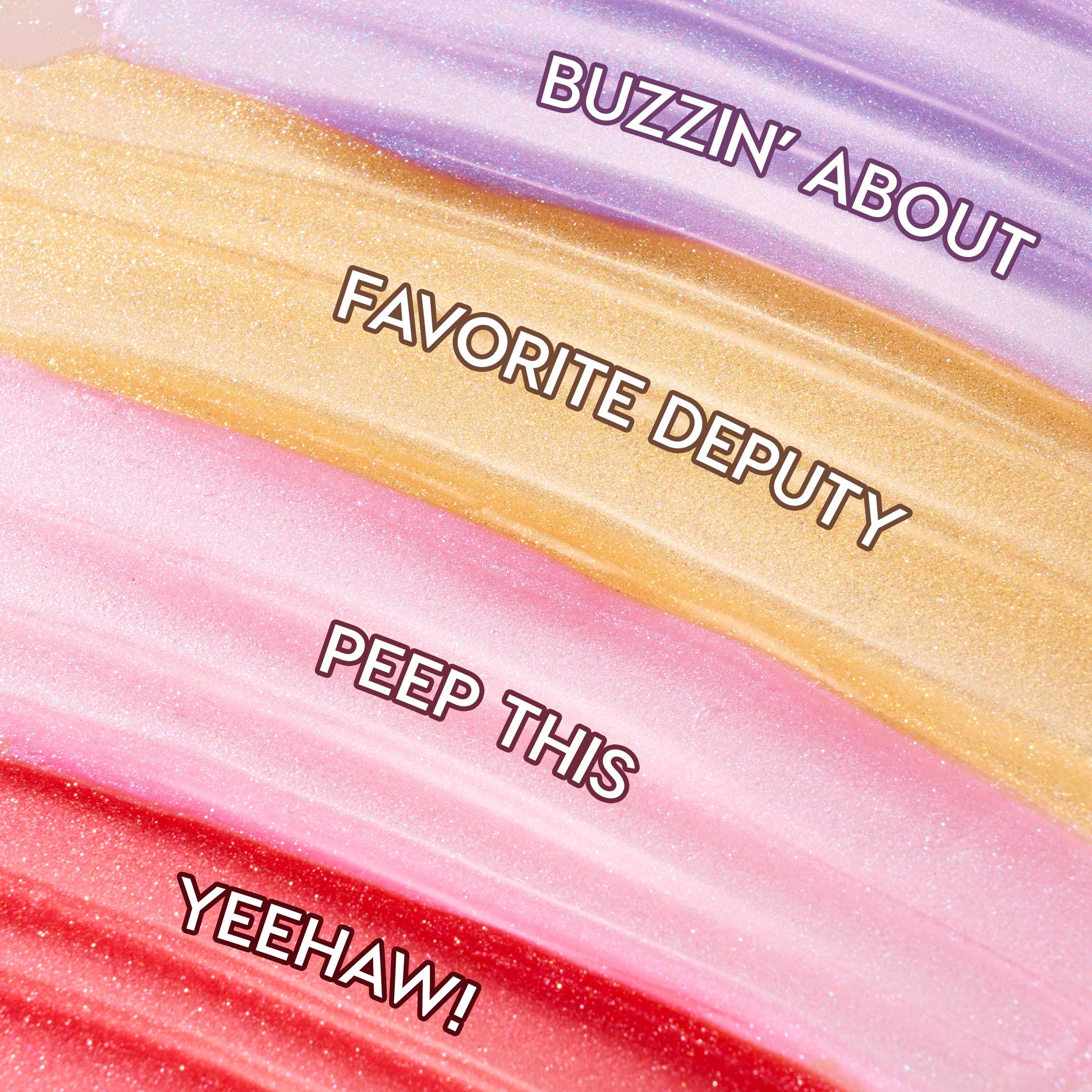 Four shimmering swatches display Squad Dreams ColourPop Ultra Glossy Lip - lavender Buzzin’ About, golden Favorite Deputy, baby‑pink Peep This, and cherry red Yeehaw! - swept in wide bands to showcase sparkle and high‑shine finish.