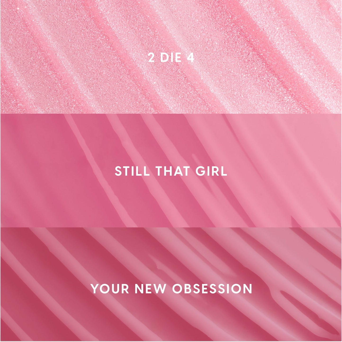 Gloss Me Up ultra glossy lip set swatches showing three Heart to Get shades—shimmery pale pink labeled “2 Die 4,” creamy mid-pink labeled “Still That Girl,” and rich rose pink labeled “Your New Obsession,” arranged in a vertical grid for US shoppers.